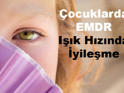 Çocuklarda EMDR Terapisi